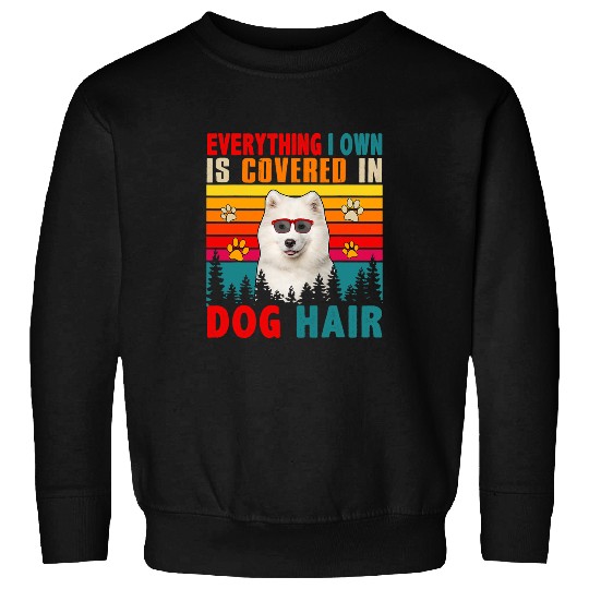 Dog Samoyed vintages Everything I Own Is Covered In Dog Hair Samoyed Sweatshirts