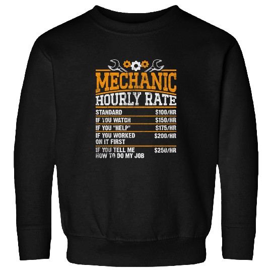 Funny Dad Mechanic Hourly Rate Worker Labor Rates Men Sweatshirts