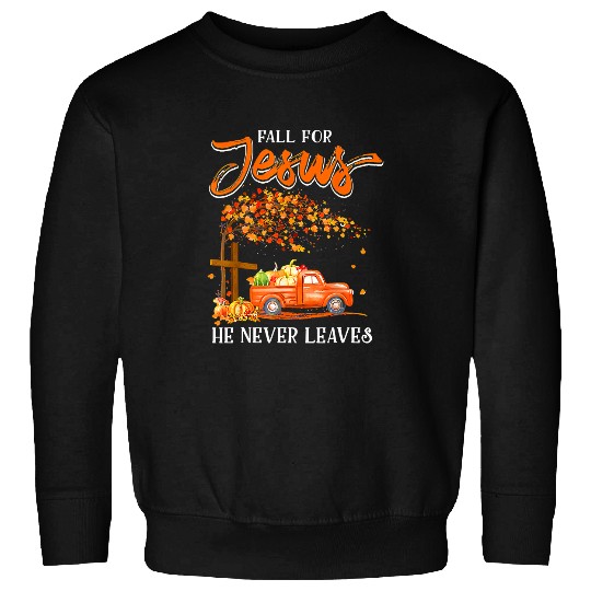 Christian Jesus Christ Christian Fall For Jesus He Never Leaves Orange Car Maple Leaves 58 Bible Verse Christ Sweatshirts