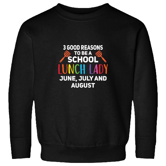 Funny School Lunch Lady Cafeteria Worker Sweatshirts