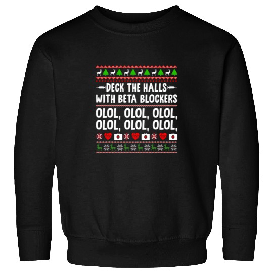 Deck The Halls With Beta Blockers Christmas Doctor Physician Sweatshirts