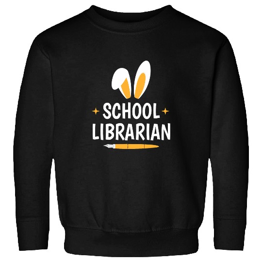Easter Bunny School Librarian Teacher Easter Egg Bunny Sweatshirts