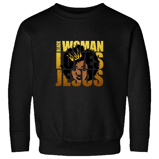 Christian Black Woman Loves Jesus For Christian Catholic Christ Sweatshirts