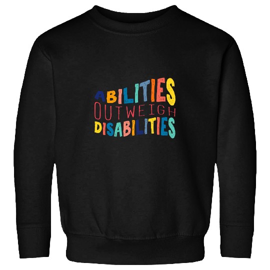 Abilities Outweigh Disabilities School Psychologist 4 Sweatshirts
