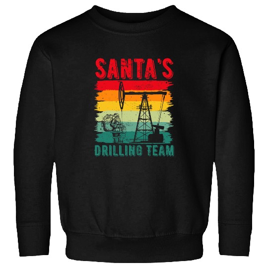 OIl Field Worker Roughneck Rig Drilling Oilfield Christmas 3 Sweatshirts