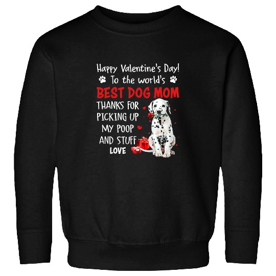 Dalmatian bests Dog Mom Valentines Day Funny Puppy Dogs Dalmatians Dog Sweatshirts