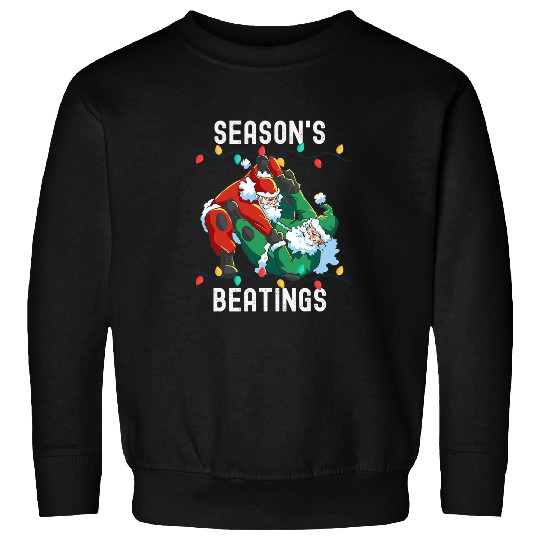 Seasons Beatings Funny Santa Seasons Greetings Mens Womens Sweatshirts