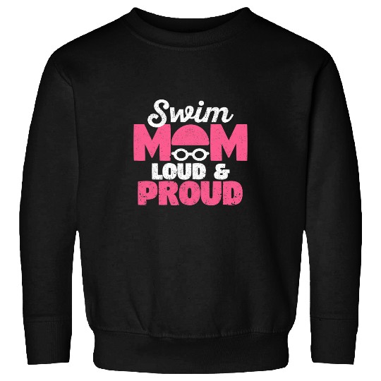Swimming Pool Womens Swim Mom Loud Proud Funny Swimming Team Mum Mothers Day Sweatshirts