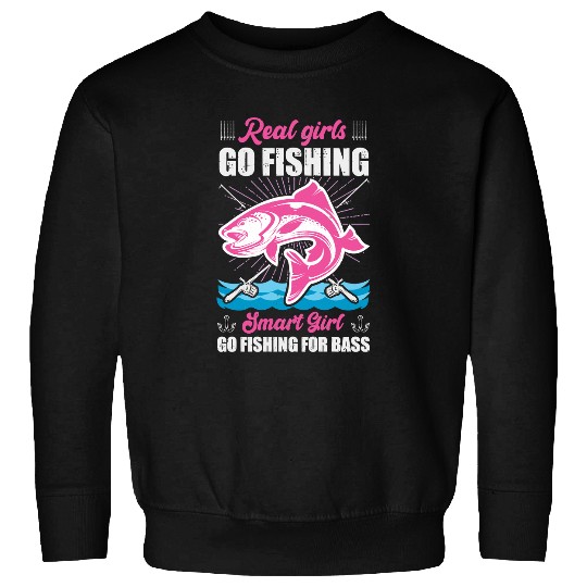 Fishing Real Girls Go Smart Girl Go For Bass 265 Fisher Hook Fisher Sweatshirts
