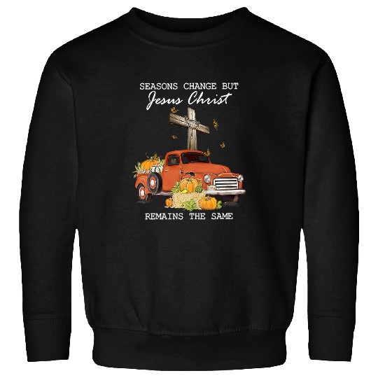 Christian Jesus Christ Christian Seasons Change But Jesus Christ Remains The Same 121 Bible Verse Christ Sweatshirts