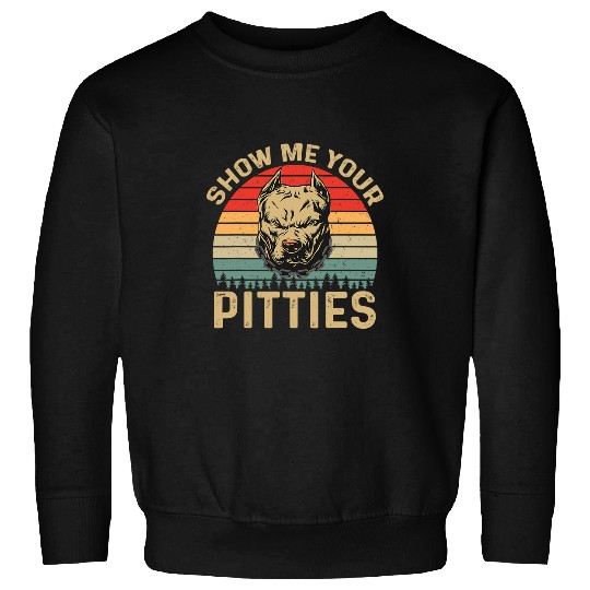 Bully Lover Dog Show Me Your Pitties Funny Pitbull Dog Lovers Retro vintages 114 Pitbull Dog Sweatshirts