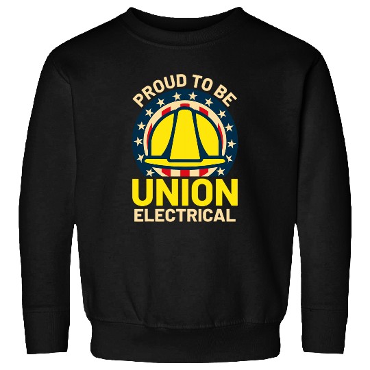 Electrical Union Construction Labor Union Iron Worker USA Sweatshirts