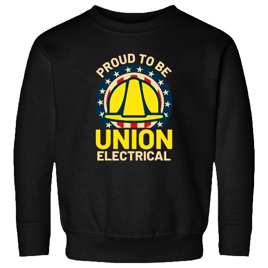 Electrical Union Construction Labor Union Iron Worker USA Sweatshirts