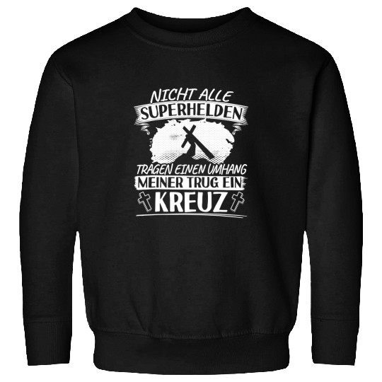 Christian Jesus Christ Christian My Superhero Trug A Cross Christianity Faith Jesus 89 Bible Verse Christ Sweatshirts