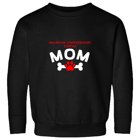 Dog Staffordshire American Staffordshire Terrier Mom American Bull Terrier Sweatshirts