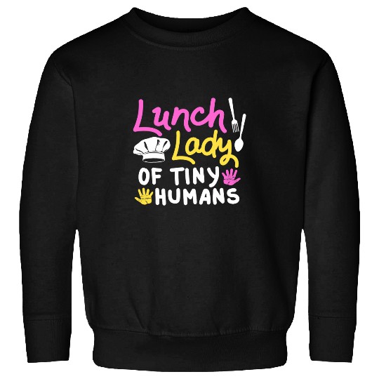 Lunch Lady Costume Cafeteria Worker Appreciation Lunch Lady 1 Sweatshirts