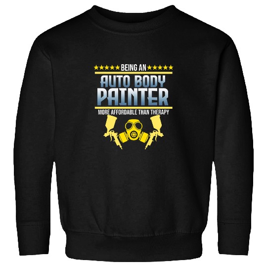 Being An Auto Body Painter Automotive Car Painting Graphic Sweatshirts