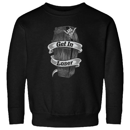 Get In Loser Coffin Occult Witchy Punk Goth Halloween Gothic 287 Sweatshirts