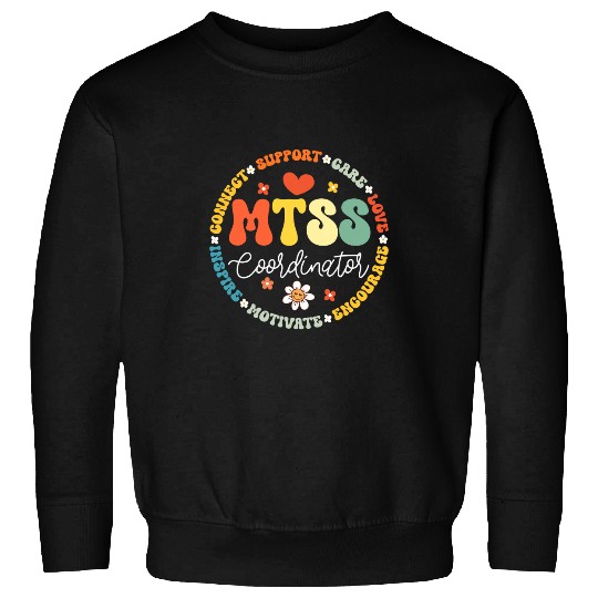 Groovy MTSS Coordinator School Counselor School Psychologist Sweatshirts