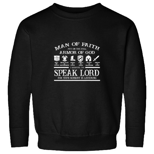 Christian Man Of Faith Put On The Full Armor Of God 1 Samuel 3 9 Christ Sweatshirts
