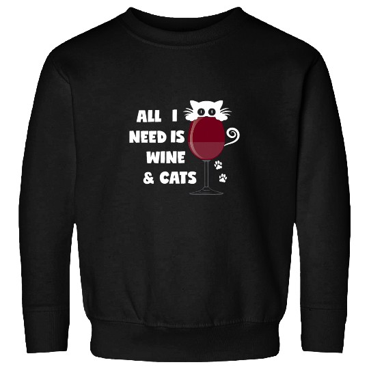 Cats and Wines All I Need Paw Prints Sweatshirts