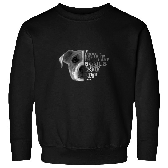 Dog Jack Russell If You Dont Believe They Have Souls Jack Russell Terrier Sweatshirts