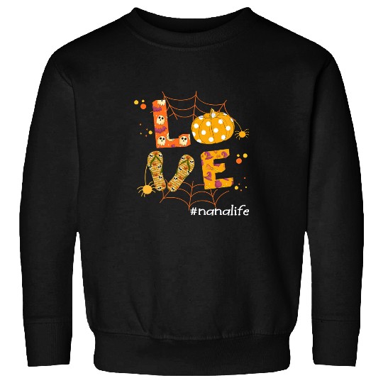 Mother Halloween Love Halloween Nana Life 556 Pumpkin Sweatshirts