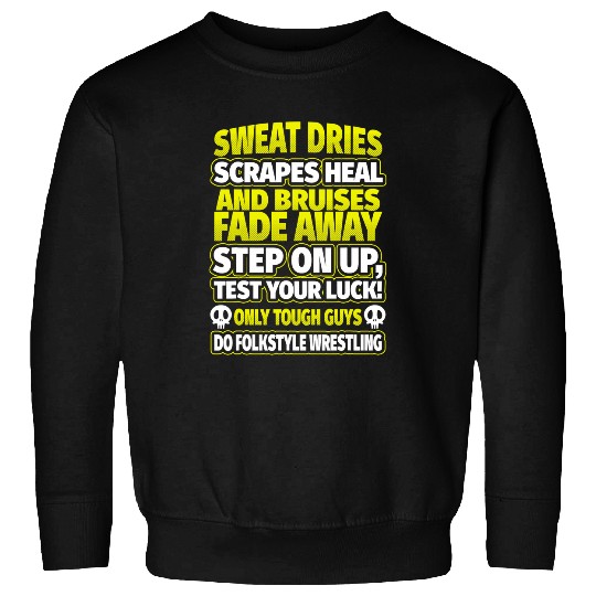 Mens Folkstyle Wrestling Tough Guys Folkstyle Wrestle Sweatshirts