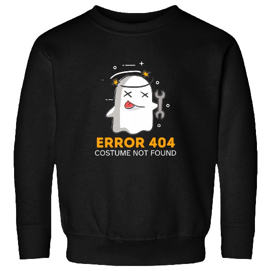 Error 404 Costume Not Found Lazy Halloween Costume Coding Sweatshirts