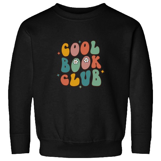 Reading Book Groovy Cool Book Club Book Lover Banned Books Librarian Reader Sweatshirts