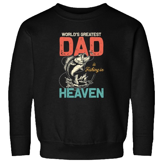 Fishing Retro Fishing Dad In Heaven Fisher Fathers Day Remembrance Fisher Sweatshirts
