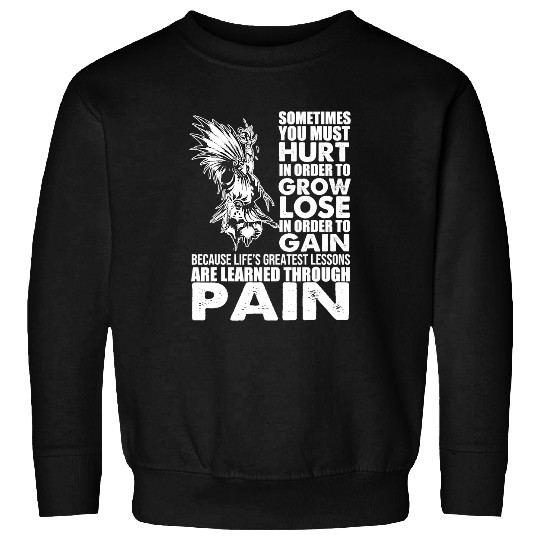 Native American Indigenous INSPIRED CHIEF PAIN native american30 Indigenous American Sweatshirts