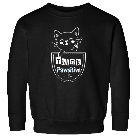 Cat In Pocket Think Pawsitive Gift for Kitty Lovers Sweatshirts