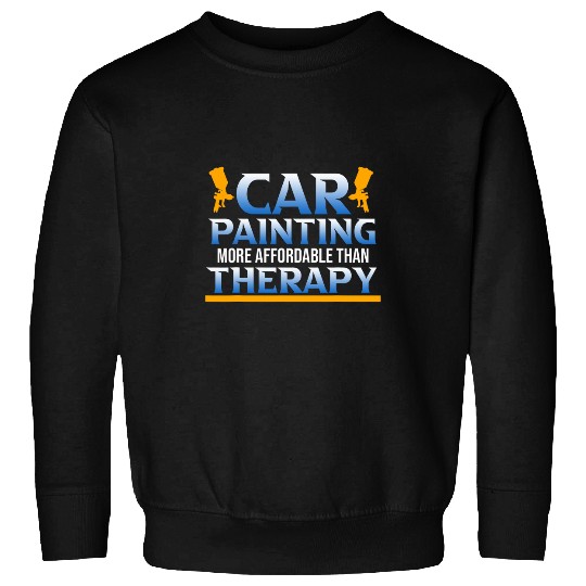 Car Painting Therapy Automotive Auto Body Painter Graphic Sweatshirts