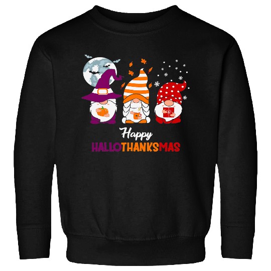 Gnomes Happy Hallothanksmas Halloween Merry Christmas 610 Sweatshirts