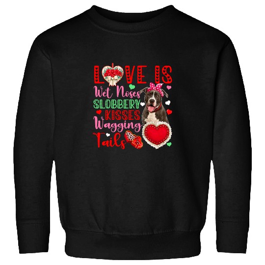 Dog Lover Wet Noses Slobbery Kisses Cute Pit Bull Lover Sweatshirts