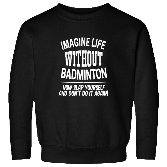 Badminton Men and Women Birdie Player Kids Sweatshirts