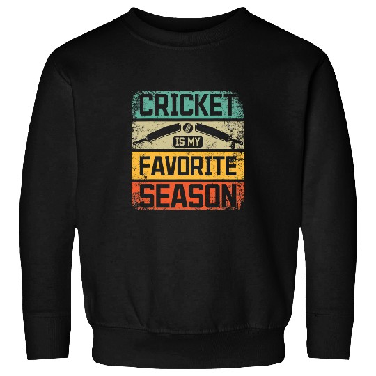 Cricket Fan is my favorite season Sweatshirts