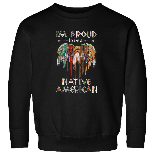 Native American Indigenous Im Proud To Be A Native American40 Indigenous American Sweatshirts
