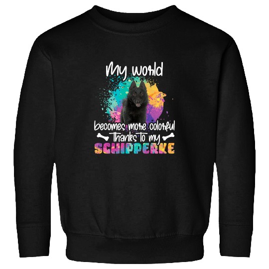 Colorful world Schipperke dog dogs paws dog mom mom 392 Sweatshirts