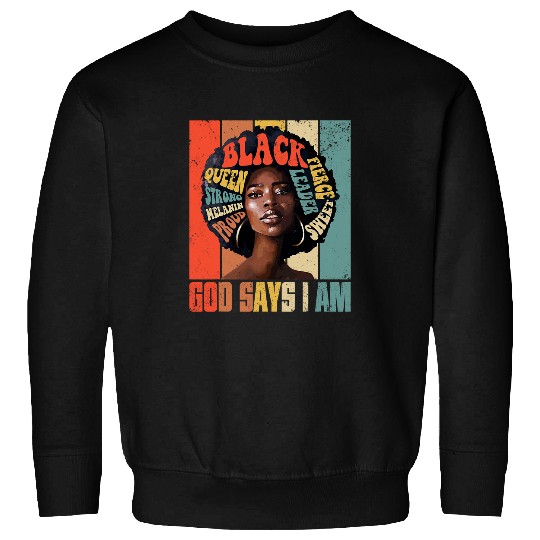 Christian Retro God Says I Am Christian Black Queen BHM Afro Girls Christ Sweatshirts