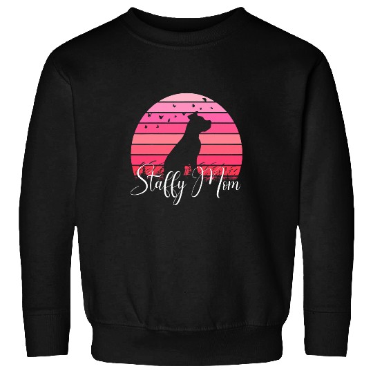 Dog Staffordshire Terrier Dog Mom Staffordshire Bull Terrier Sweatshirts