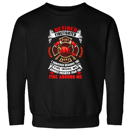 Fireman Firefighter Retired Firefighter fires Around Me Fireman Retirement 16 Firemen Sweatshirts