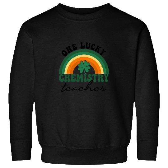Chemistry Teacher St Patricks Day One Lucky Teacher Rainbow Sweatshirts