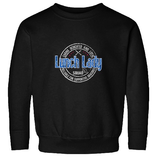 Lunch Lady Squad Cafeteria Worker School Lunch Lady Gifts Sweatshirts