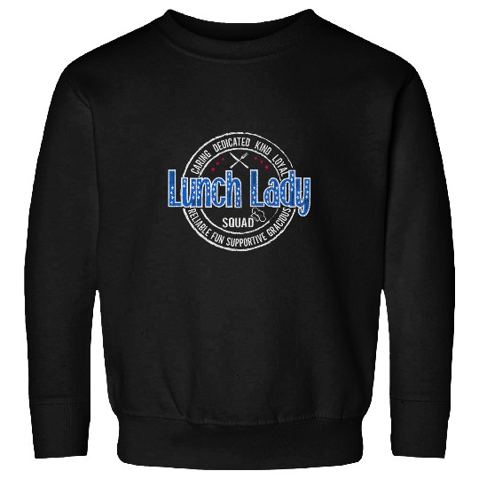 Lunch Lady Squad Cafeteria Worker School Lunch Lady Gifts Sweatshirts