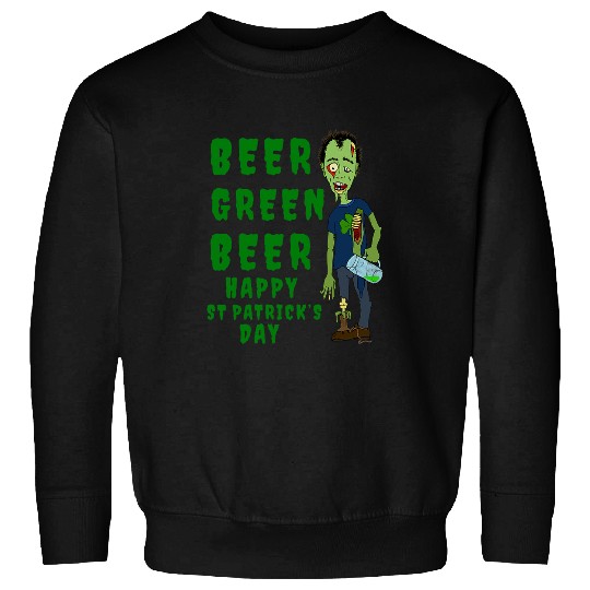 Beer Green Beer Happy St Patricks Day Zombie Tee Sweatshirts