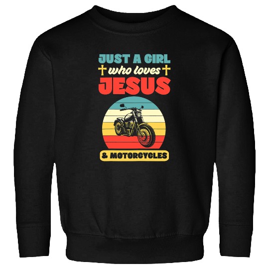 Christian Womens Just A Girl Who Loves Jesus And Motorcycles Christian Biker Christ Sweatshirts