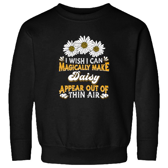 Gardening Daisy Garden Gardener Botanist Flowers Daisy Sweatshirts
