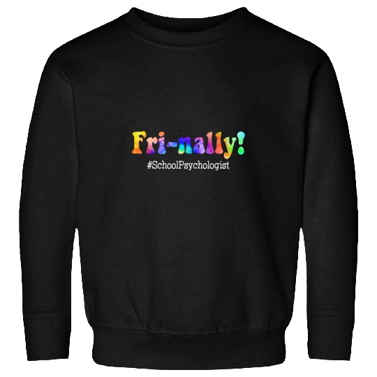 Frinally Friday School Psychologist Friyay School Tie Dye Sweatshirts